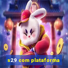 s29 com plataforma